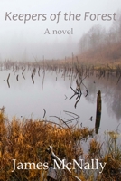 Keepers of the Forest 1514391872 Book Cover