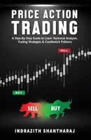 Price Action Trading: A Step by Step Guide to Learn Technical Analysis, Trading Strategies & Candlestick Patterns (English) 9355434510 Book Cover