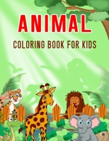 Animal Coloring Book for Kids: A Gorgeous And Unique Stress Relief Animal Lovers Designs To Color For Kids and Toddlers B0915M5YYC Book Cover