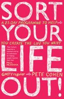 Sort Your Life Out: A 21-day Programme to Help You Create the Life You Want 1905744374 Book Cover