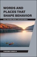 Words and Places That Shape Behavior (Consumer Corner: Unconventional Lessons From Consumer Behavior) 1626713987 Book Cover