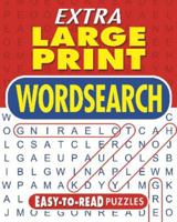 Extra Large Print Wordsearch: Easy-to-Read Puzzles 1398811572 Book Cover