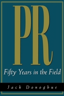 PR: Fifty Years in the Field 1550021648 Book Cover
