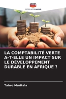 La Comptabilité Verte A-T-Elle Un Impact Sur Le Développement Durable En Afrique ? (French Edition) 6208567971 Book Cover