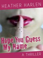 Hope You Guess My Name B00C7AEWLE Book Cover