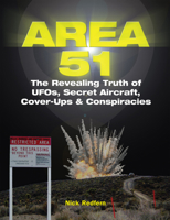 Area 51: The Revealing Truth of Ufos, Secret Aircraft, Cover-Ups & Conspiracies 1578596726 Book Cover