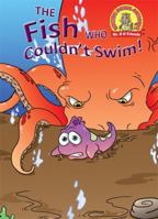 The Fish Who Couldn't Swim!: (Edition in Verse) (Upside Down Animals) 1889945323 Book Cover