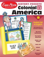 Colonial America, Grades 4-6 (History Pockets) 1557999066 Book Cover