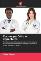 Tornar perfeito o imperfeito (Portuguese Edition) 6206951499 Book Cover