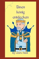 Einen König entdecken B0BCD2F9HY Book Cover