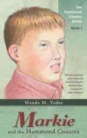 Markie and the Hammond Cousins (Hammond Cousins Series, Book 1) 0878135561 Book Cover