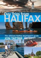 Day Trips from Halifax 1927097444 Book Cover