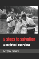 5 Steps to Salvation: A Doctrinal Overview B0841CB4BS Book Cover