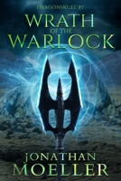 Dragonskull: Wrath of the Warlock B0C1J5BPGQ Book Cover