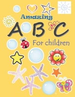 Amazing A B C For children B093WJ12LG Book Cover