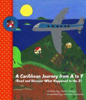 Caribbean Journey from A to Y (Read and Discover What Happened to the Z) 0972561188 Book Cover