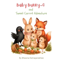 Baby Bunny-O and Sweet Carrot Adventure B0H9DKL3NT Book Cover