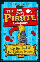 Pirate Company On the Trail of the Golden Toucan 1742990029 Book Cover