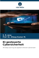 KI-gesteuerte Cybersicherheit (German Edition) 6207185412 Book Cover