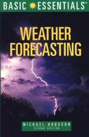 Basic Essentials Weather Forecasting, 2nd (Basic Essentials Series) 0934802750 Book Cover