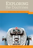 Exploring the Doctrines: Student Edition Books One & Two 1937129594 Book Cover