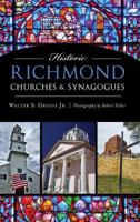 Historic Richmond Churches & Synagogues 1467137413 Book Cover