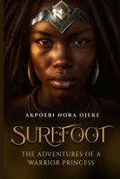 Surefoot: The Adventures of a Warrior Princess An Interactive Game Book 9787891523 Book Cover
