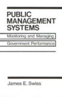 Public Management Systems: Monitoring & Managing Government Performance 013737545X Book Cover