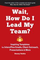 Wait, How Do I Lead My Team? 0996349987 Book Cover