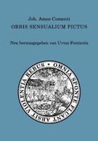 Joh. Amos Comenii Orbis sensualium pictus: Neu herausgegeben von Uvius Fonticola 1976501385 Book Cover