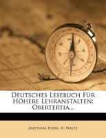 Deutsches Lesebuch für höhere Lehranstalten, Fünfter Band, Obertertia 1247693015 Book Cover