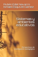 Sistemas y ambientes educativos: Perspectivas de investigación pedagógica B08C96927F Book Cover
