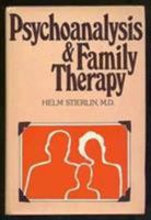 Psychoanalysis and Family Therapy 0876682573 Book Cover