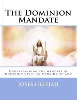 The Dominion Mandate 1518659349 Book Cover