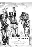 Fix Bayonets! 1877853690 Book Cover