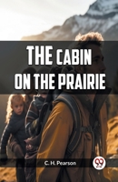 The Cabin on the Prairie 9360465682 Book Cover