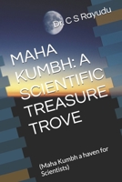 MAHA KUMBH: A SCIENTIFIC TREASURE TROVE: (Maha Kumbh a haven for Scientists) 9334213140 Book Cover