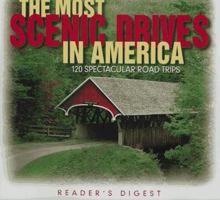 The Most Scenic Drives in America: 120 Spectacular Road Trips 0762108711 Book Cover