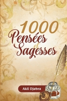 1000 Pensées et Sagesses (French Edition) B0DWZBWYG8 Book Cover