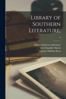 Library of Southern Literature;; 6 1015060617 Book Cover