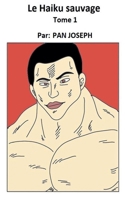 Le Haiku Sauvage Tome 1 (Manga-Fr) (French Edition) B0DSR5Y2HZ Book Cover