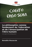 La philosophie comme fondement de l'éducation et de l'émancipation de l'être humain (French Edition) 6208138361 Book Cover
