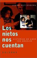 Los Nietos Nos Cuentan: Historias De Amor Con Abuelos (Spanish Edition) 9505564058 Book Cover