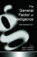 The General Factor of Intelligence: How General Is It? 0415652448 Book Cover