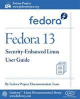 Fedora 13 Security-Enhanced Linux User Guide 1596822155 Book Cover