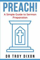 PREACH!: A Simple Guide to Sermon Preparation 1736145444 Book Cover