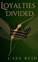 Loyalties Divided B0GWGQQJRT Book Cover