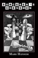 Sorcerer's Chessmen 160543342X Book Cover