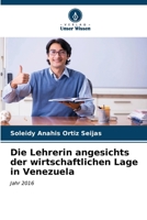 Die Lehrerin angesichts der wirtschaftlichen Lage in Venezuela (German Edition) 6206654311 Book Cover