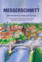 Messerschmitt: History, with a Twist of Fiction B0BQ9PGGLW Book Cover